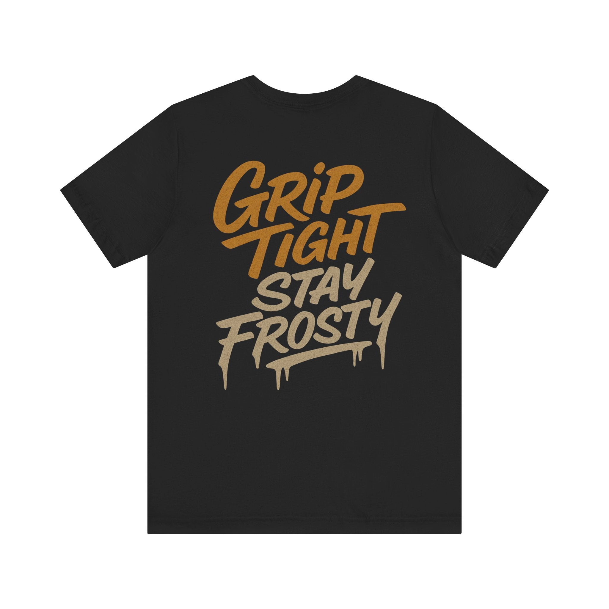 Grip Tight Stay Frosty Tee