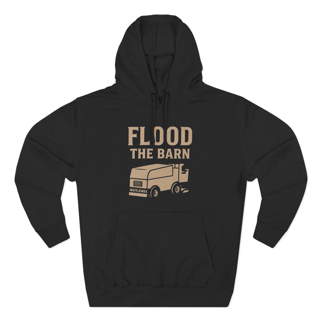 Flood the Barn Hoodie